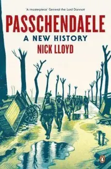 Passchendaele, Paperback/Nick Lloyd