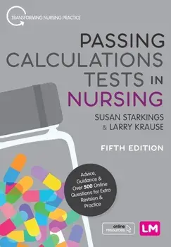 Passing Calculations Tests in Nursing, Paperback/Larry Krause