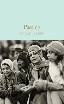Passing, Hardback/Nella Larsen