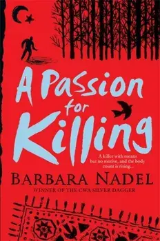 Passion for Killing (Inspector Ikmen Mystery 9). A riveting crime thriller set in Istanbul, Paperback/Barbara Nadel