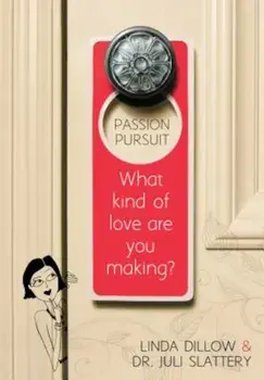 Passion Pursuit: What Kind of Love Are You Making', Paperback/Linda Dillow