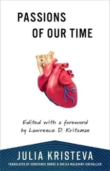 Passions of Our Time, Paperback/Julia Kristeva