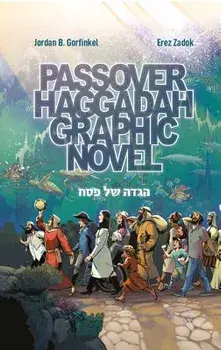 Passover Haggadah Graphic Novel, Hardcover/Jordan Gorfinkel