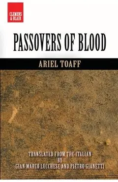 Passovers of Blood - Ariel Toaff
