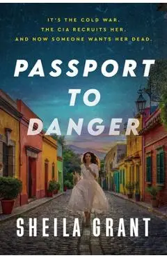 Passport to Danger - Sheila Grant