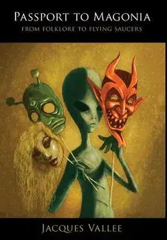 Passport to Magonia: From Folklore to Flying Saucers, Hardcover/Jacques Vallee