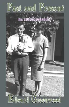 Past and Present. an autobiography, Paperback/Edward Greenwood