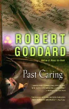 Past Caring, Paperback/Robert Goddard