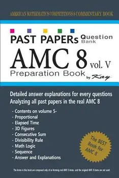 Past Papers Question Bank Amc8 [volume 5]: Amc8 Math Preparation Book, Paperback/Kay