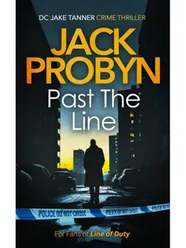 Past the Line. a captivating British organised crime thriller, Paperback/Jack Probyn