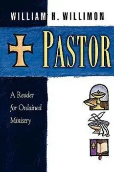 Pastor, Paperback/William H. Willimon