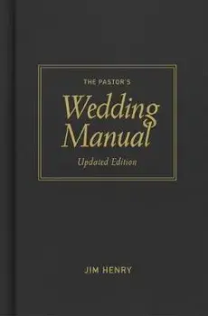 Pastor's Wedding Manual, Updated Edition, Hardcover/Jim Henry