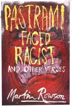 Pastrami Faced Racist and Other Verses, Paperback/Martin Rowson
