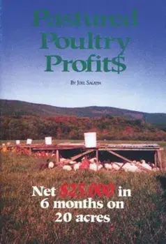 Pastured Poultry Profits, Paperback/Joel Salatin