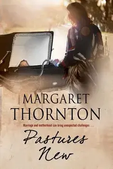 Pastures New, Paperback/Margaret Thornton