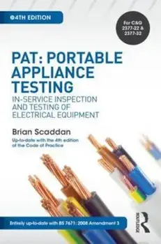 PAT: Portable Appliance Testing, 4th ed, Paperback/Brian Scaddan