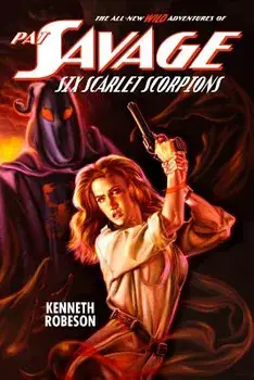 Pat Savage: Six Scarlet Scorpions, Paperback/Kenneth Robeson