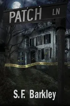 Patch Lane, Paperback/S. F. Barkley