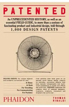 Patented: 1,000 Design Patents - Thomas Rinaldi