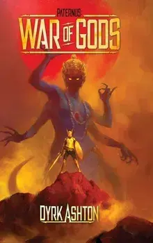 Paternus: War of Gods, Hardcover/Dyrk Ashton