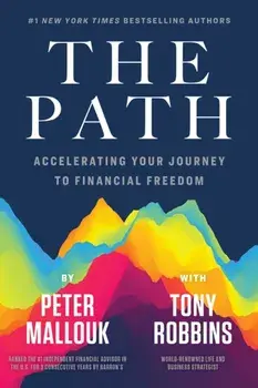 Path. Accelerating Your Journey to Financial Freedom, Paperback/Peter Mallouk
