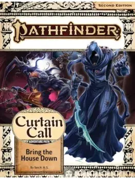 Pathfinder Adventure Path: Bring the House Down (Curtain Call 3 of 3) (P2), Paperback/Sen H.H.S.