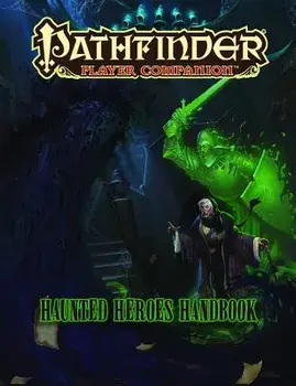 Pathfinder Player Companion: Haunted Heroes Handbook, Paperback/***