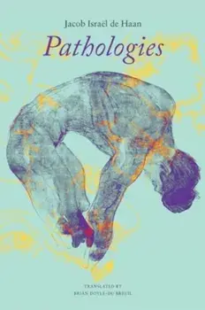 Pathologies. The Downfall of Johan van Vere de With, Hardback/Jacob Israel de Haan