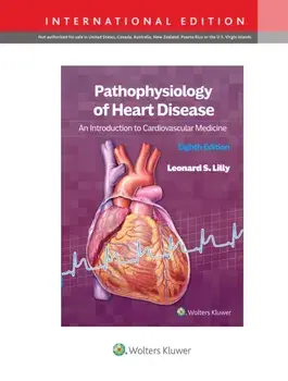Pathophysiology of Heart Disease. An Introduction to Cardiovascular Medicine, Eighth, International Edition, Paperback/Leonard S. Lilly