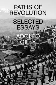 Paths of Revolution. Selected Essays, Paperback/Adolfo Gilly