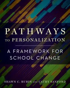 Pathways to Personalization: A Framework for School Change, Paperback/Shawn C. Rubin