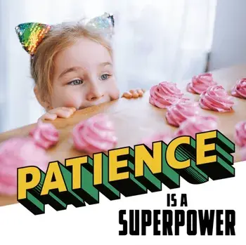 Patience Is a Superpower, Hardback/Mari Schuh