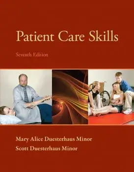 Patient Care Skills (7th Ed.)/Scott Duesterhaus Minor