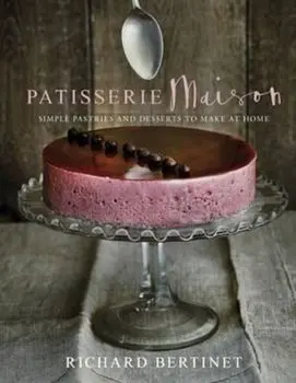 Patisserie Maison, Hardcover/Richard Bertinet