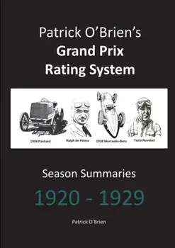 Patrick O'brien's Grand Prix Rating System: Season Summaries 1920-1929, Paperback/Patrick O'Brien