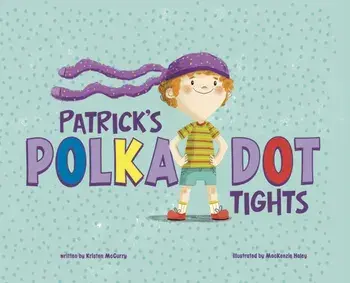 Patrick's Polka-Dot Tights, Paperback/Kristen McCurry
