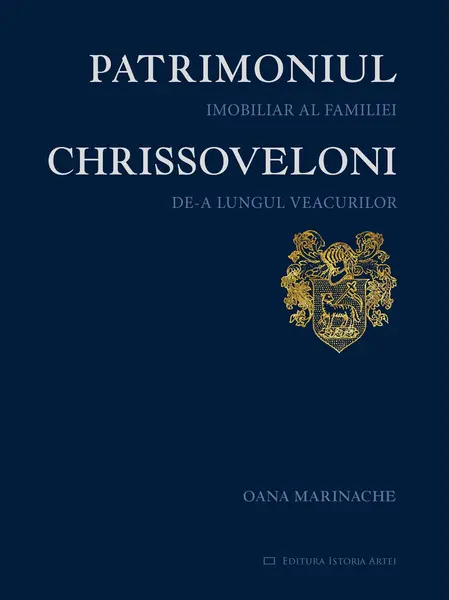 Patrimoniul imobiliar al familiei Chrissoveloni | Oana Marinache