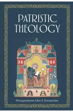 Patristic Theology: The University Lectures of Fr. John Romanides - Alexios Trader