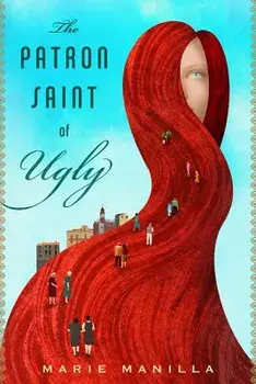 Patron Saint of Ugly, Paperback/Marie Manilla