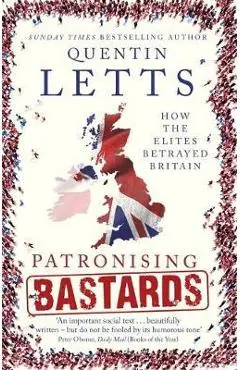 Patronising Bastards