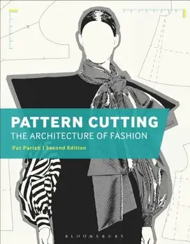 Pattern Cutting: The Architecture of Fashion, Paperback/Pat Parish