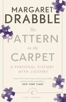 Pattern in the Carpet. A Personal History with Jigsaws, Paperback/Margaret Drabble