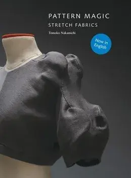 Pattern Magic: Stretch Fabrics 'With Pattern(s)', Paperback/Tomoko Nakamichi