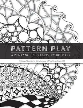 Pattern Play: A Zentangle Creativity Boost, Paperback/Cris Letourneau Czt