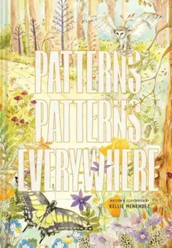 Patterns, Patterns Everywhere, Hardback/Kellie Menendez
