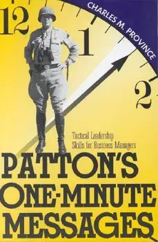 Patton's One-Minute Messages: Tactical Leadership Skills of Business Managers, Paperback/Charles Province