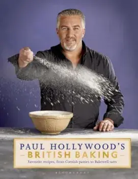 Paul Hollywood's British Baking, Hardcover/Paul Hollywood