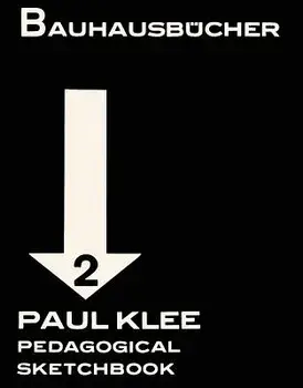 Paul Klee: Pedagogical Sketchbook: Bauhausbücher 2, Hardcover/Paul Klee