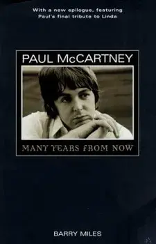 Paul McCartney: Many Years from Now, Paperback/Barry Miles