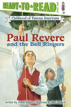 Paul Revere and the Bell Ringers, Paperback/Jonah Winter